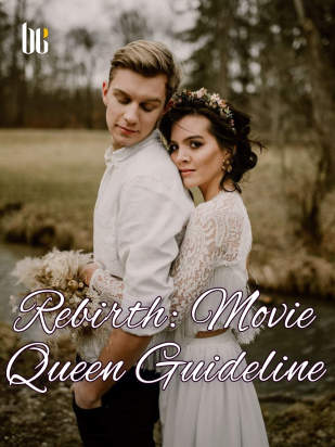 Rebirth: Movie Queen Guideline
